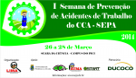 I Semana de Prevenção de Acidentes de Trabalho do CCA